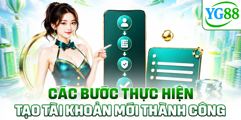Các bước thực hiện tạo tài khoản mới thành công