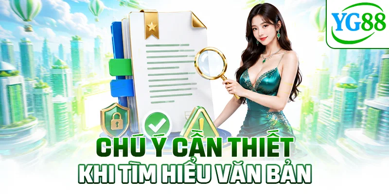 Chú ý cần thiết khi tìm hiểu văn bản