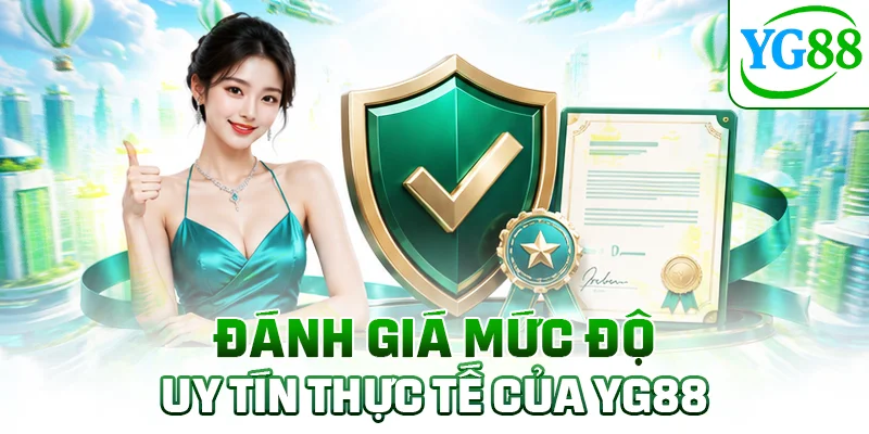 Đánh giá mức độ uy tín thực tế của YG88