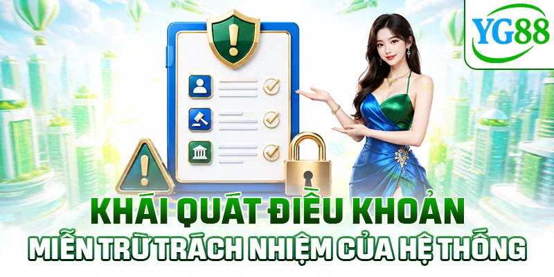 Khái quát điều khoản miễn trừ trách nhiệm của hệ thống