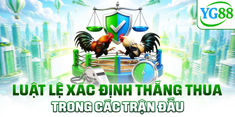 Luật lệ xác định thắng thua trong các trận đấu