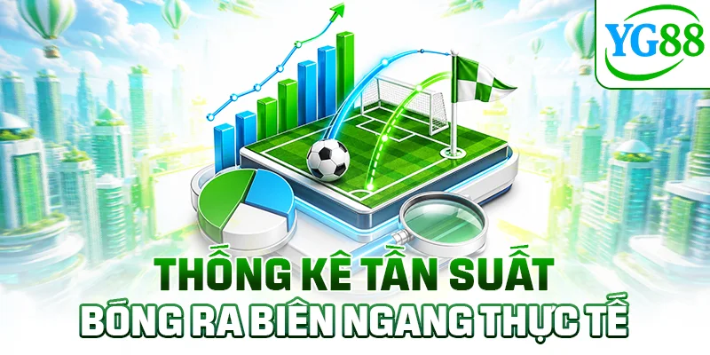 Thống kê tần suất bóng ra biên ngang thực tế
